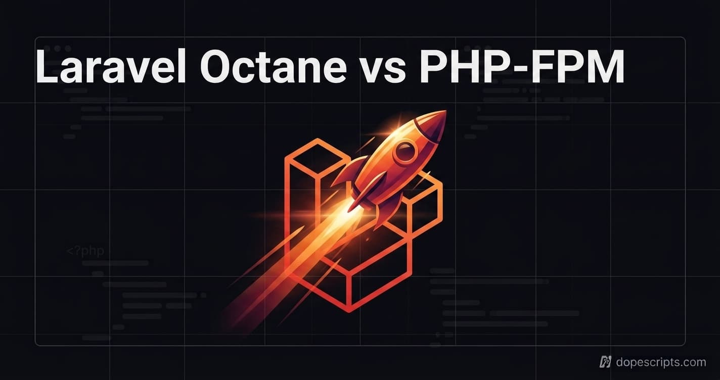 Laravel Octane vs PHP-FPM: Supercharging Your App's Performance